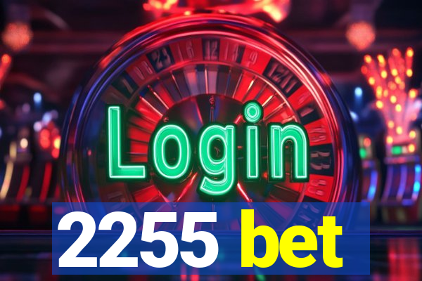 2255 bet